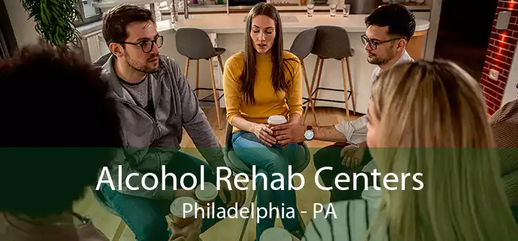 Alcohol Rehab Centers Philadelphia - PA