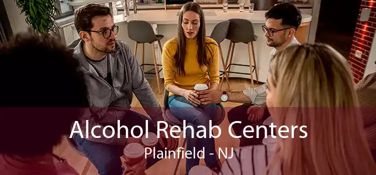 Alcohol Rehab Centers Plainfield - NJ