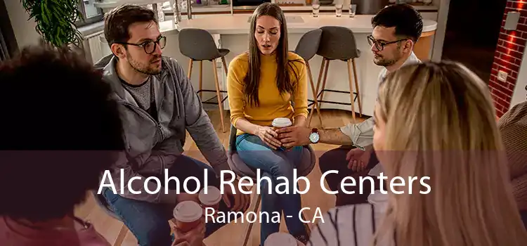 Alcohol Rehab Centers Ramona - CA