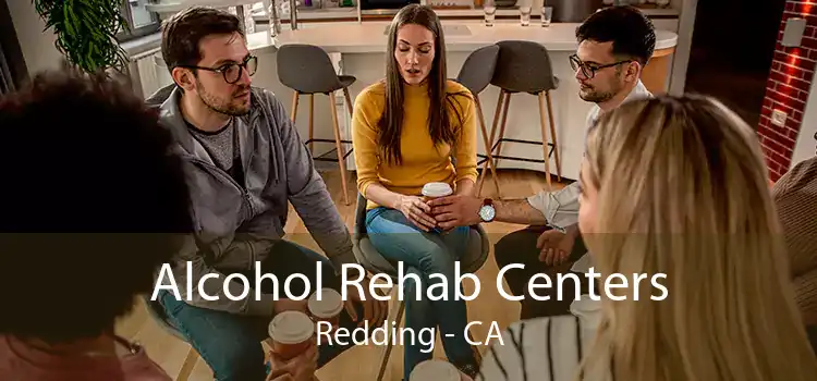 Alcohol Rehab Centers Redding - CA