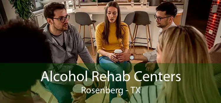 Alcohol Rehab Centers Rosenberg - TX