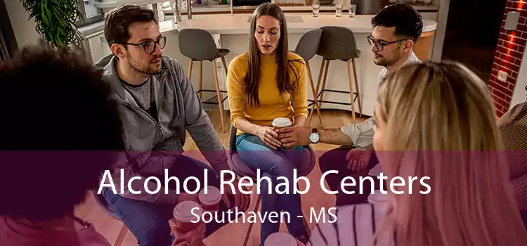 Alcohol Rehab Centers Southaven - MS