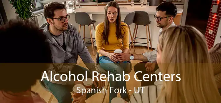 Alcohol Rehab Centers Spanish Fork - UT