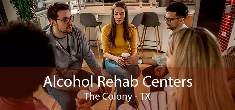 Alcohol Rehab Centers The Colony - TX