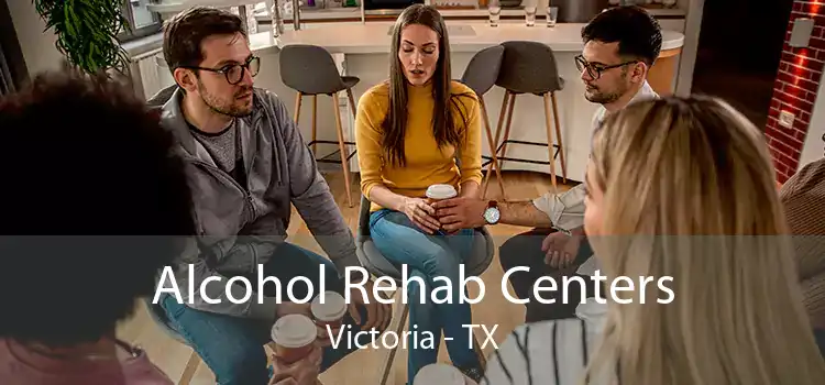 Alcohol Rehab Centers Victoria - TX