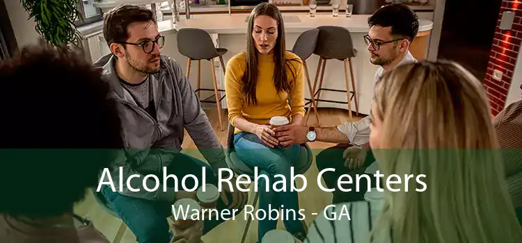 Alcohol Rehab Centers Warner Robins - GA