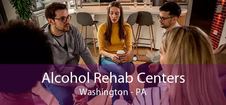 Alcohol Rehab Centers Washington - PA