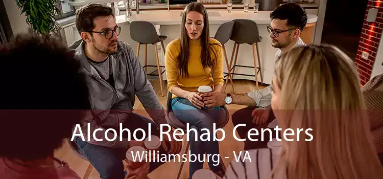 Alcohol Rehab Centers Williamsburg - VA