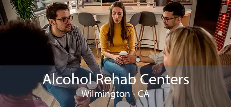 Alcohol Rehab Centers Wilmington - CA