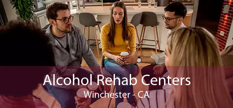 Alcohol Rehab Centers Winchester - CA