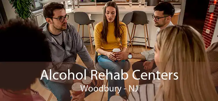 Alcohol Rehab Centers Woodbury - NJ