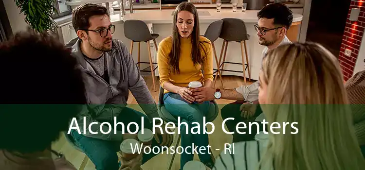 Alcohol Rehab Centers Woonsocket - RI