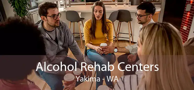 Alcohol Rehab Centers Yakima - WA