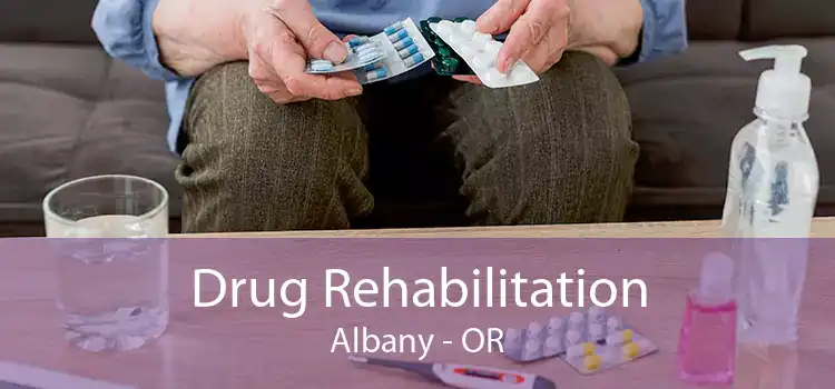 Drug Rehabilitation Albany - OR