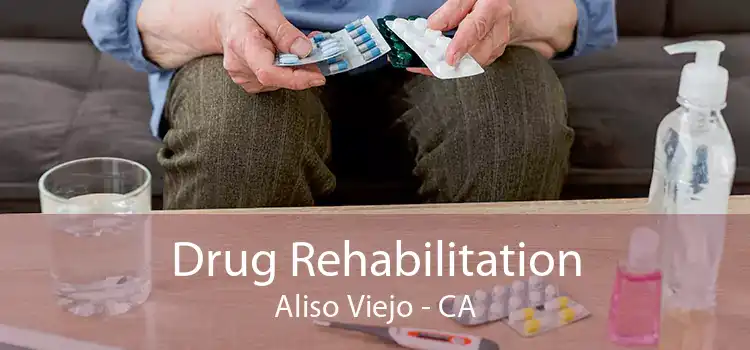 Drug Rehabilitation Aliso Viejo - CA