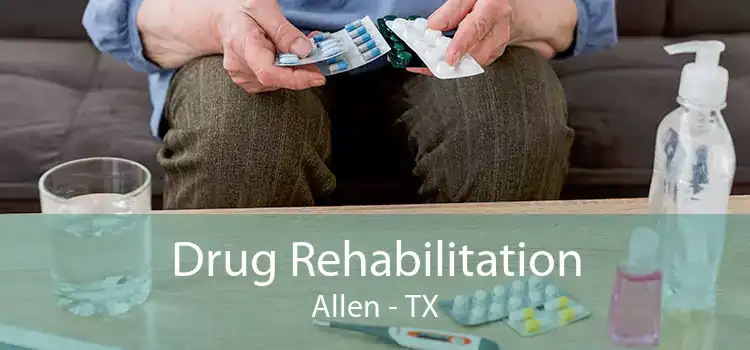 Drug Rehabilitation Allen - TX