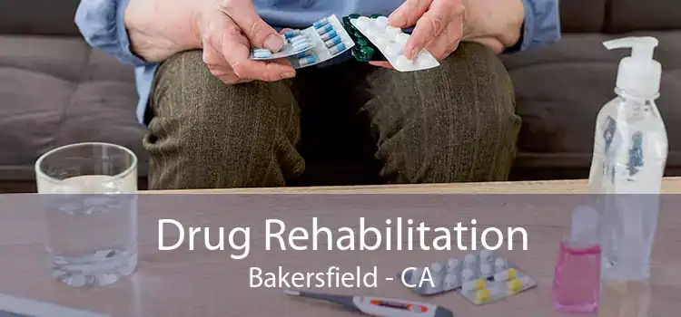 Drug Rehabilitation Bakersfield - CA