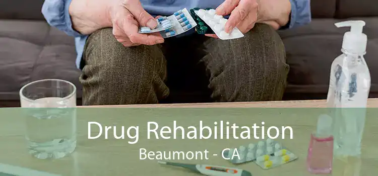 Drug Rehabilitation Beaumont - CA