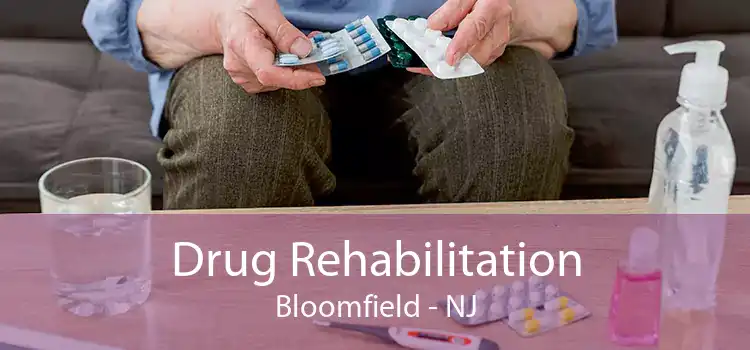 Drug Rehabilitation Bloomfield - NJ