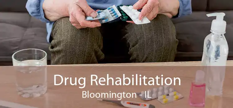 Drug Rehabilitation Bloomington - IL