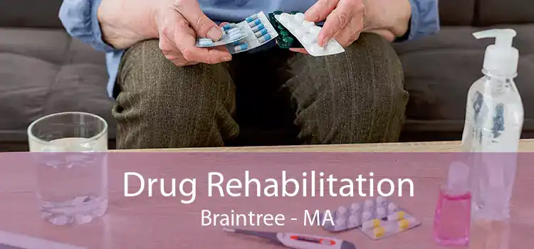 Drug Rehabilitation Braintree - MA