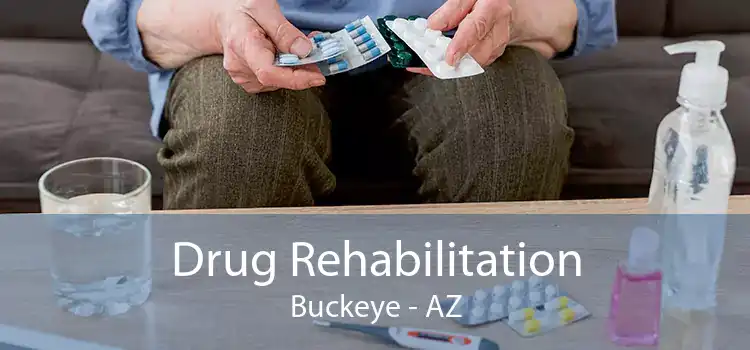 Drug Rehabilitation Buckeye - AZ