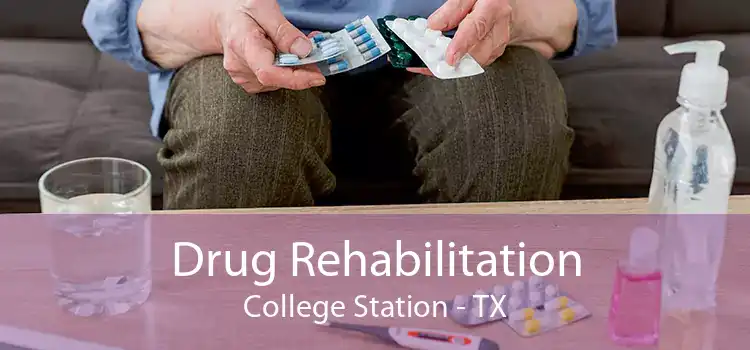 Drug Rehabilitation College Station - TX