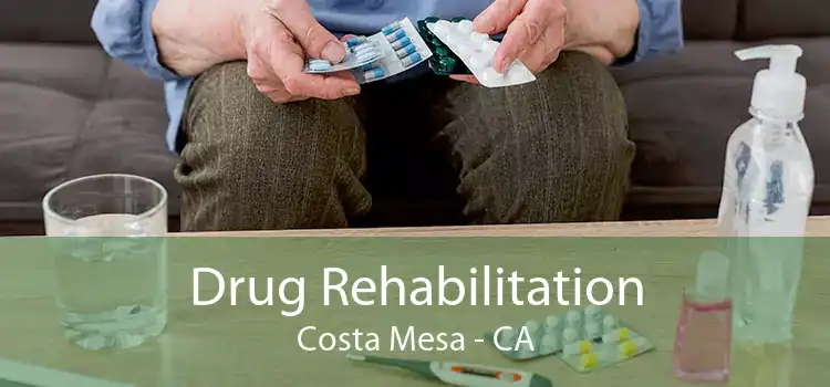 Drug Rehabilitation Costa Mesa - CA