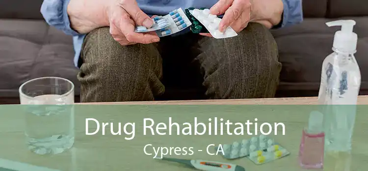 Drug Rehabilitation Cypress - CA