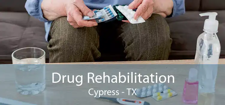 Drug Rehabilitation Cypress - TX