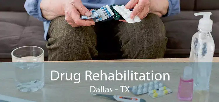 Drug Rehabilitation Dallas - TX