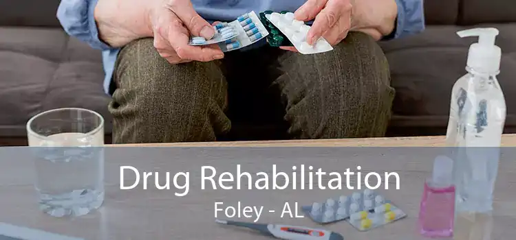 Drug Rehabilitation Foley - AL