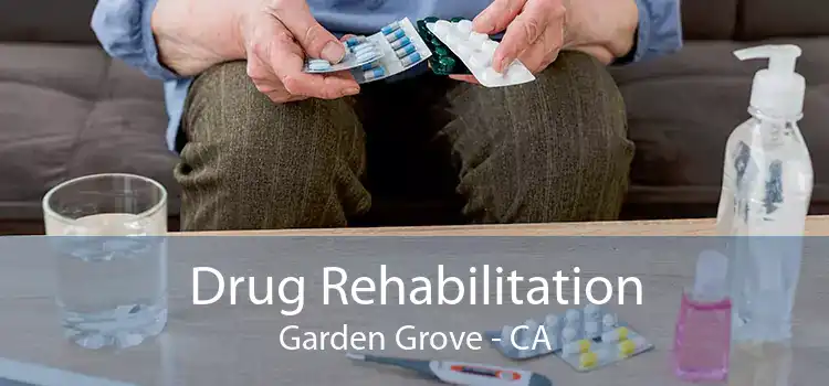 Drug Rehabilitation Garden Grove - CA