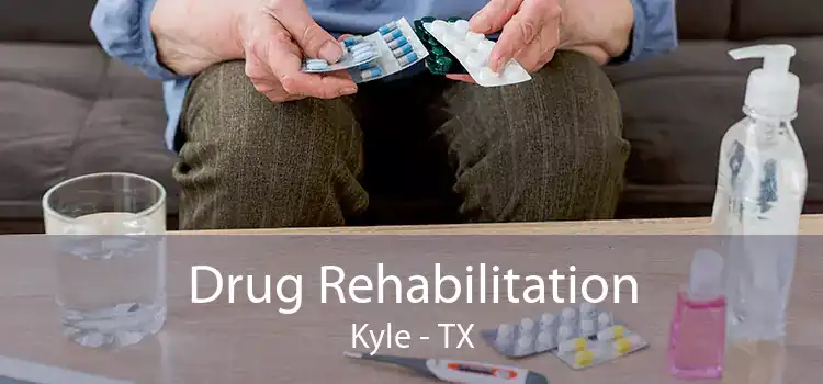 Drug Rehabilitation Kyle - TX