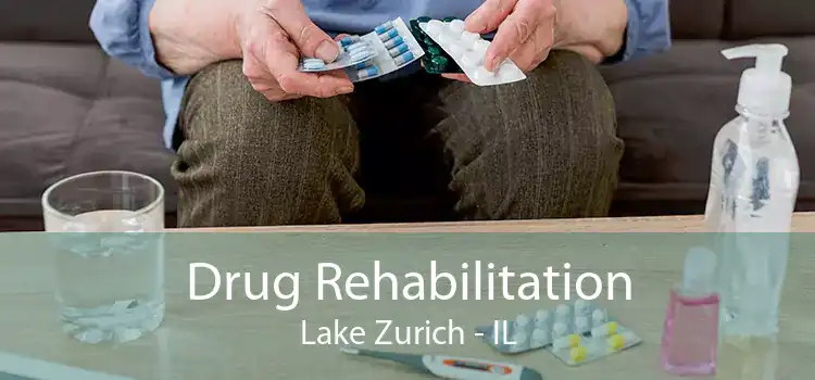 Drug Rehabilitation Lake Zurich - IL