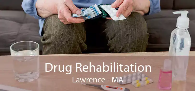 Drug Rehabilitation Lawrence - MA