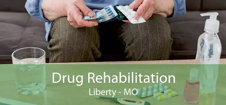 Drug Rehabilitation Liberty - MO