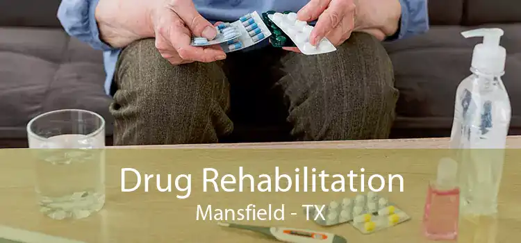 Drug Rehabilitation Mansfield - TX