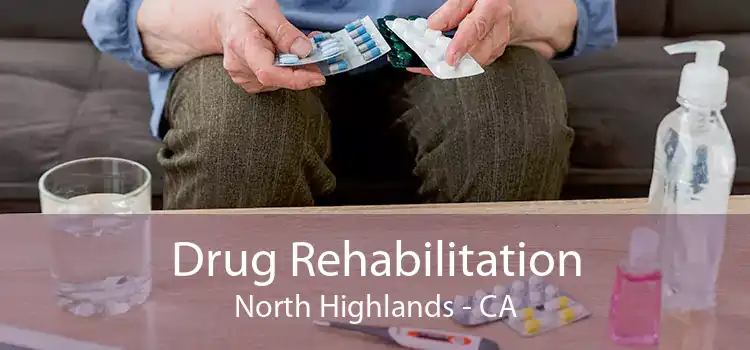 Drug Rehabilitation North Highlands - CA