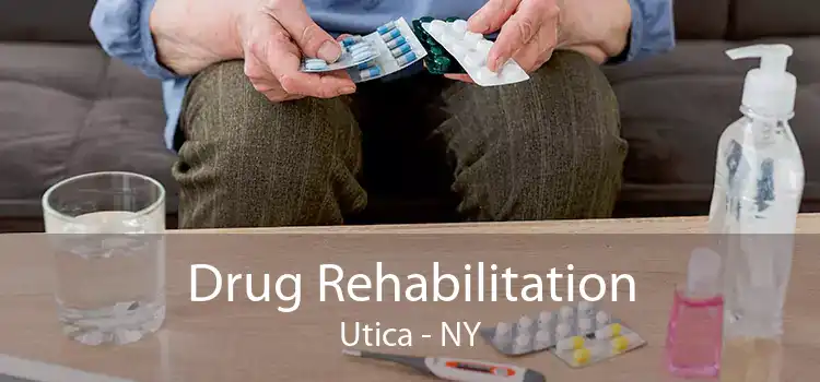 Drug Rehabilitation Utica - NY