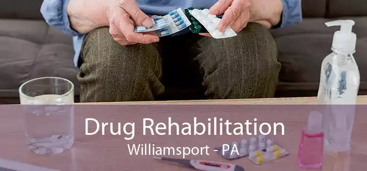 Drug Rehabilitation Williamsport - PA