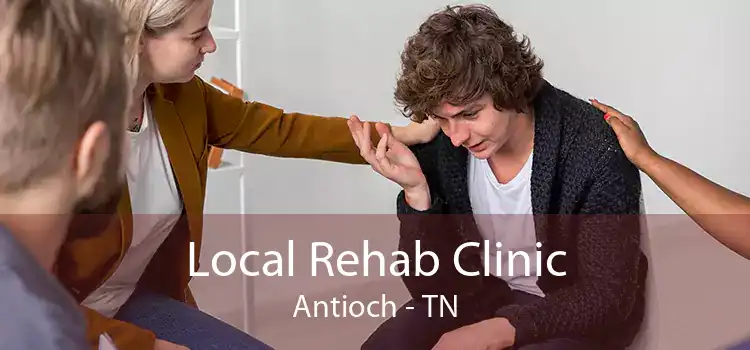 Local Rehab Clinic Antioch - TN