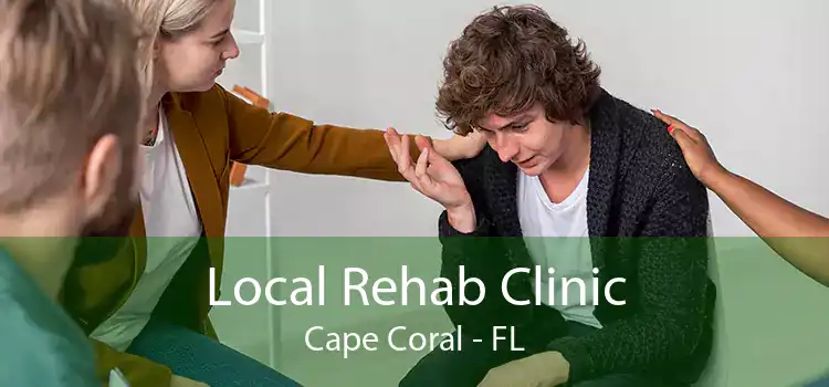 Local Rehab Clinic Cape Coral - FL