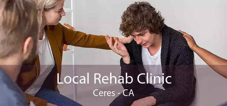 Local Rehab Clinic Ceres - CA