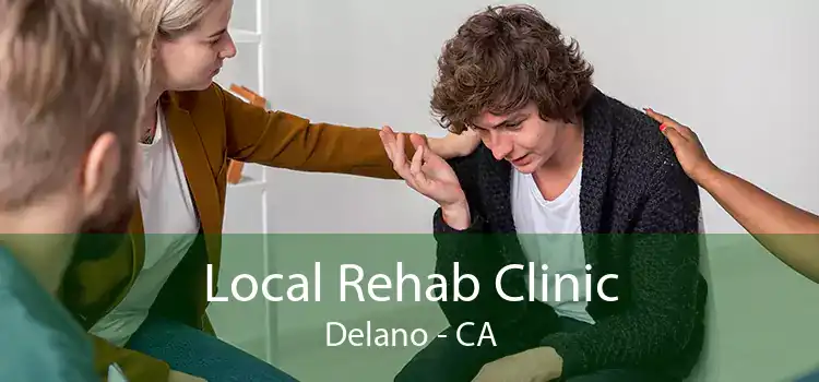 Local Rehab Clinic Delano - CA