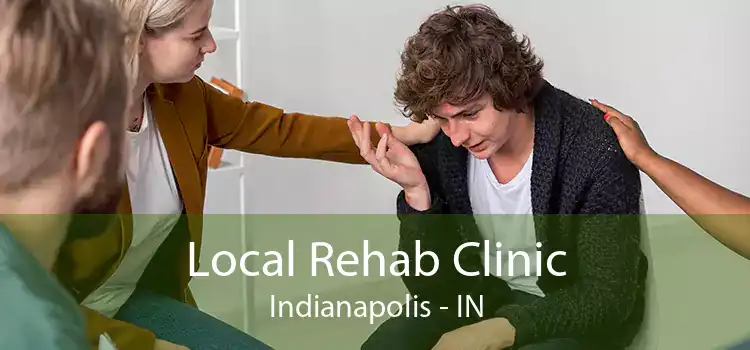 Local Rehab Clinic Indianapolis - IN