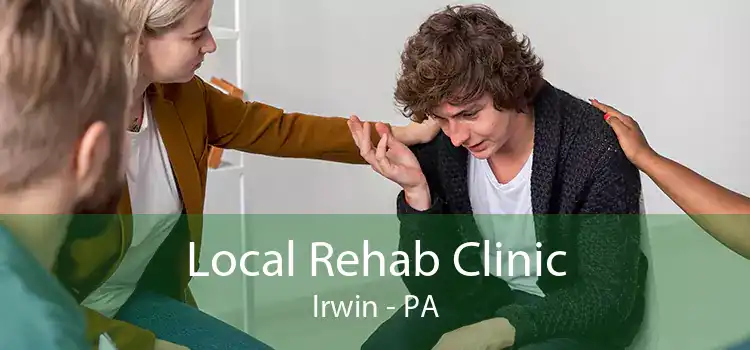 Local Rehab Clinic Irwin - PA