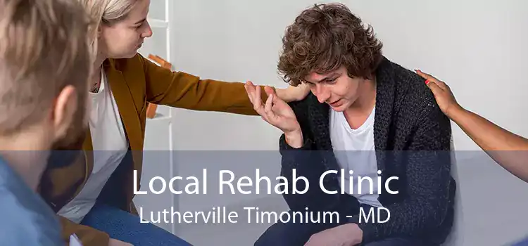 Local Rehab Clinic Lutherville Timonium - MD