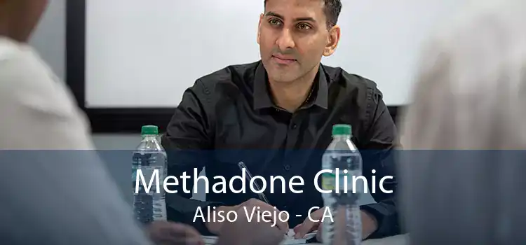 Methadone Clinic Aliso Viejo - CA