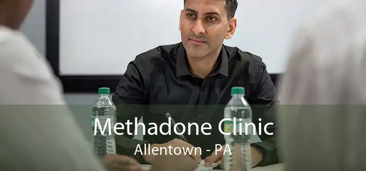 Methadone Clinic Allentown - PA